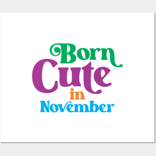 Born Cute in November - Birth Month (2) - Birthday Posters and Art